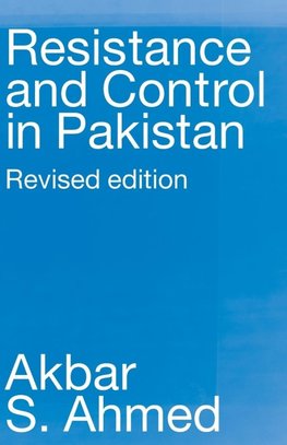 Ahmed, A: Resistance and Control in Pakistan