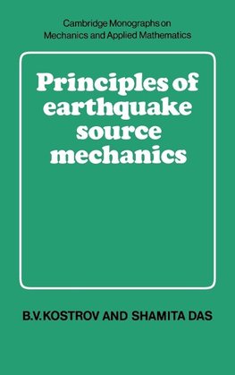 Principles of Earthquake Source Mechanics