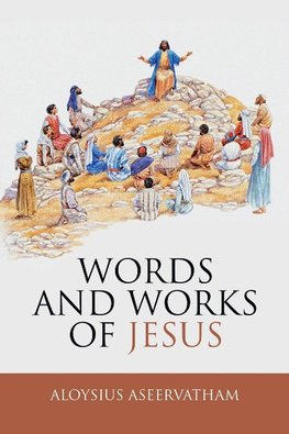 Words and Works of Jesus