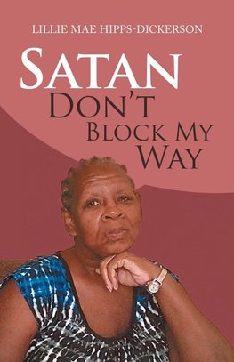 Satan Don't Block My Way