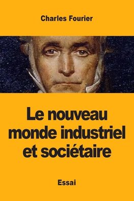 Le nouveau monde industriel et sociétaire