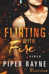 Flirting with Fire