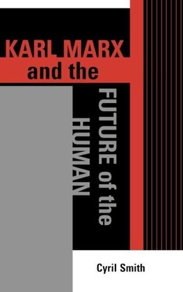 Karl Marx and the Future of the Human