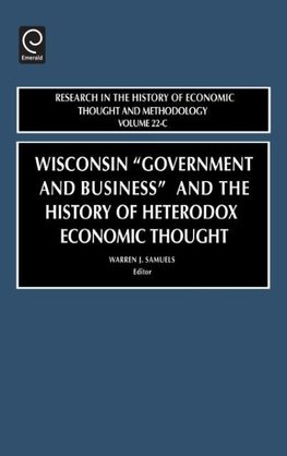 Wisconsin Government & Business & the Historyof Heterodox Economic Thought(rhet) Vol 22 C