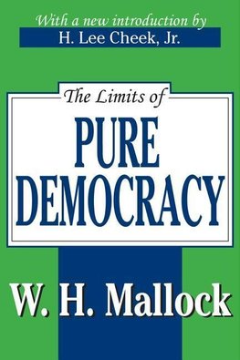 Mallock, W: The Limits of Pure Democracy