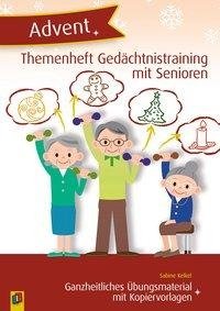 Themenheft Gedächtnistraining mit Senioren: Advent Ganzheitliches Übungsmaterial mit Kopiervorlagen