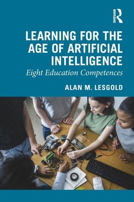 Learning for the Age of Artificial Intelligence