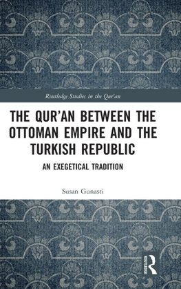 The Qur'an between the Ottoman Empire and the Turkish Republic