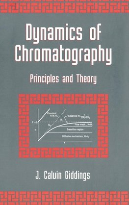 Giddings, J: Dynamics of Chromatography