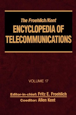 The Froehlich/Kent Encyclopedia of Telecommunications