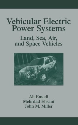 Emadi, A: Vehicular Electric Power Systems