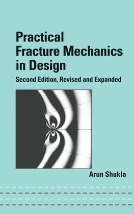 Practical Fracture Mechanics in Design