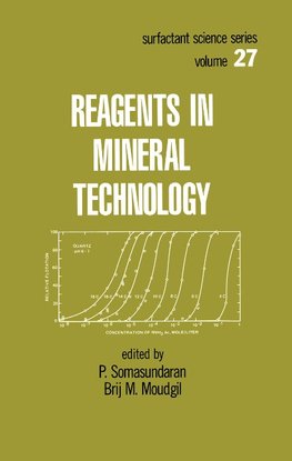 Somasundaran, P: Reagents in Mineral Technology