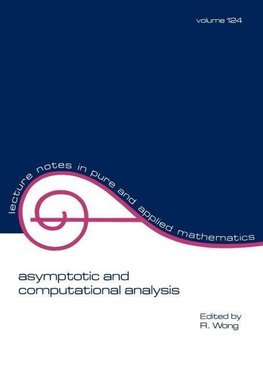 Wong, R: Asymptotic and Computational Analysis