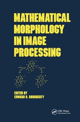 Mathematical Morphology in Image Processing