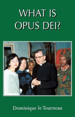 What Is Opus Dei?