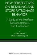 New Perspectives on Retailing and Store Patronage Behavior