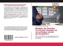 Modelo de Gestión Curricular basado en un enfoque social participativo