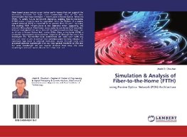 Simulation & Analysis of Fiber-to-the-Home (FTTH)