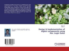 Design & implementation of digital components using Rev. Logic Gates