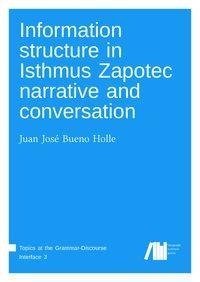 Information structure in Isthmus Zapotec narrative and conversation