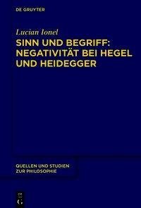 Sinn und Begriff: Negativität bei Hegel und Heidegger