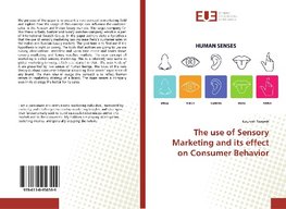 The use of Sensory Marketing and its effect on Consumer Behavior