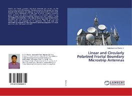 Linear and Circularly Polarized Fractal Boundary Microstrip Antennas