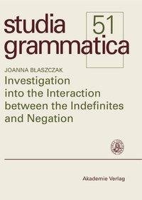 Investigation into the Interaction between the Indefinites and Negation