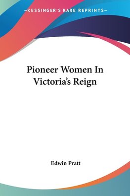 Pioneer Women In Victoria's Reign