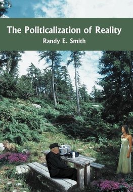 The Politicalization of Reality