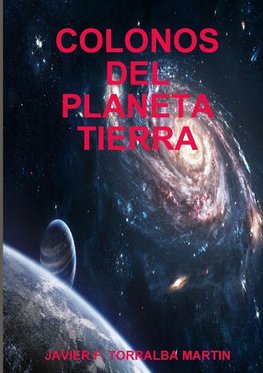 COLONOS DEL PLANETA TIERRA