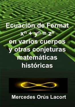 Ecuaci?n de Fermat en varios cuerpos y otras conjeturas  matem?ticas hist?ricas