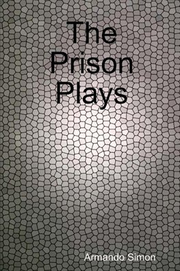 The Prison Plays