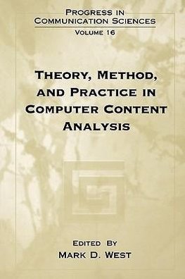 Theory, Method, and Practice in Computer Content Analysis