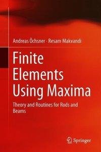 Öchsner, A: Finite Elements Using Maxima