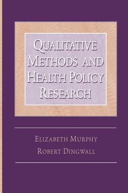 Qualitative Methods and Health Policy Research