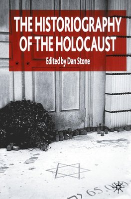 The Historiography of the Holocaust