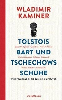 Tolstois Bart und Tschechows Schuhe