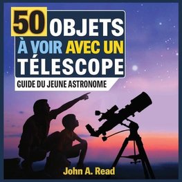 50 Objets à voir avec un télescope