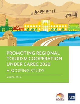 Promoting Regional Tourism Cooperation under CAREC 2030