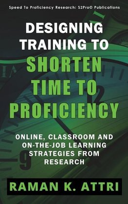 Designing Training to Shorten Time to Proficiency