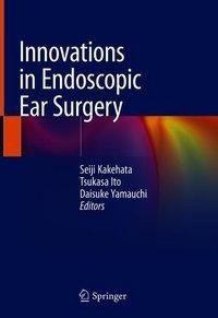 INNOVATIONS IN ENDOSCOPIC EAR