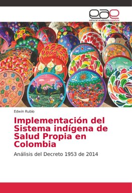 Implementación del Sistema indígena de Salud Propia en Colombia