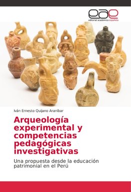 Arqueología experimental y competencias pedagógicas investigativas