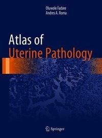 Fadare, O: Atlas of Uterine Pathology