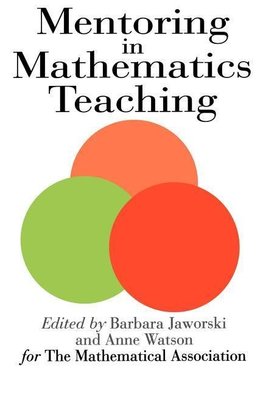 Jaworski, B: Mentoring In Mathematics Teaching