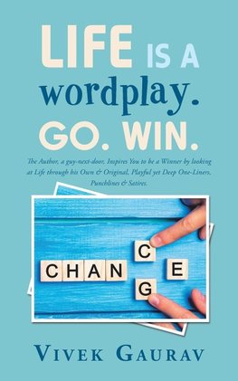 Life Is a Wordplay. Go. Win.