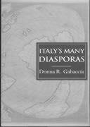 Gabaccia, D: Italy's Many Diasporas