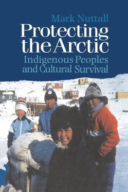 Nuttall, M: Protecting the Arctic